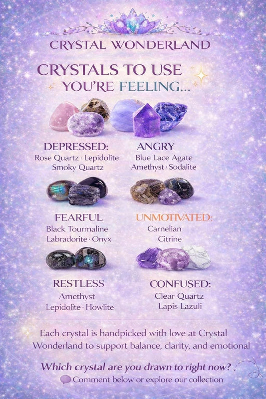 Crystals to Use When You’re Feeling…