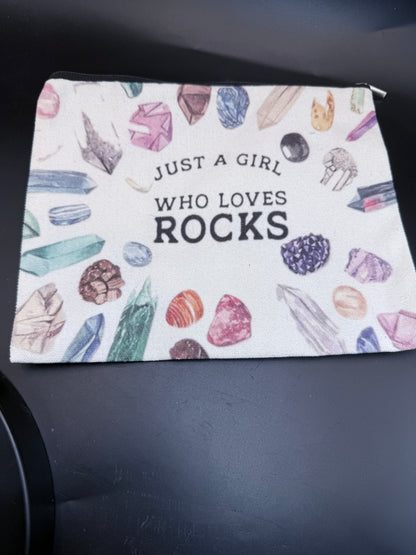 Just a Girl Who Loves Rocks” Crystal Lover Pouch
